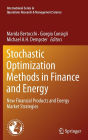 Stochastic Optimization Methods in Finance and Energy: New Financial Products and Energy Market Strategies