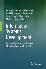 Title: Information Systems Development: Business Systems and Services: Modeling and Development, Author: Jaroslav Pokorny