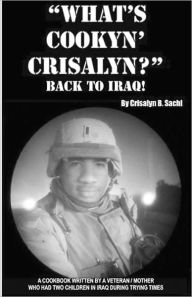 Title: What's Cookyn' Crisalyn? Back To Iraq!: Black And White Version, Author: Steven E Miller