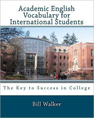 Title: Academic English Vocabulary For International Students, Author: Bill  Walker