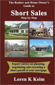 The Realtor And Home Owner's Guide To Short Sales