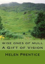 Wise Ones of Mull: A Gift of Vision