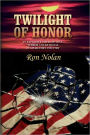 Twilight of Honor: An explosive novel of love, terror and betrayal in a war-torn country