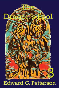 Title: The Dragon's Pool, Author: Edward C Patterson