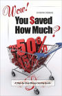 Wow! You Saved How Much?