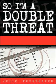 So I'm A Double Threat