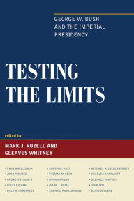 Title: Testing the Limits: George W. Bush and the Imperial Presidency, Author: Mark J. Rozell author; The New Politics of the Old South: An Introduction to Southern Poli