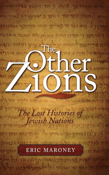 The Other Zions: The Lost Histories of Jewish Nations