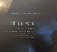 Title: Dust: The Inside Story of its Role in the September 11th Aftermath, Author: Paul J. Lioy