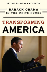 Title: Transforming America: Barack Obama in the White House, Author: Steven E. Schier