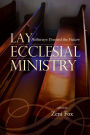 Lay Ecclesial Ministry: Pathways Toward the Future