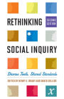 Rethinking Social Inquiry: Diverse Tools, Shared Standards / Edition 2