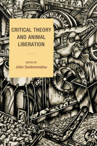 Title: Critical Theory and Animal Liberation, Author: Carol J. Adams