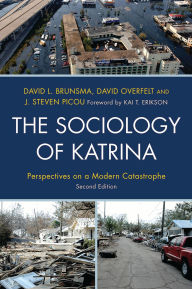 Title: The Sociology of Katrina: Perspectives on a Modern Catastrophe, Author: Carl L. Bankston III