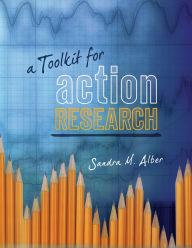 Title: A Toolkit for Action Research, Author: Sandra M. Alber