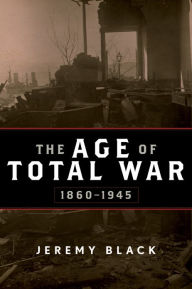 The Age of Total War, 1860-1945