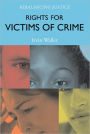 Rights for Victims of Crime: Rebalancing Justice