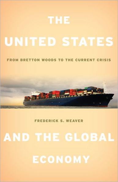 The United States and the Global Economy: From Bretton Woods to the Current Crisis