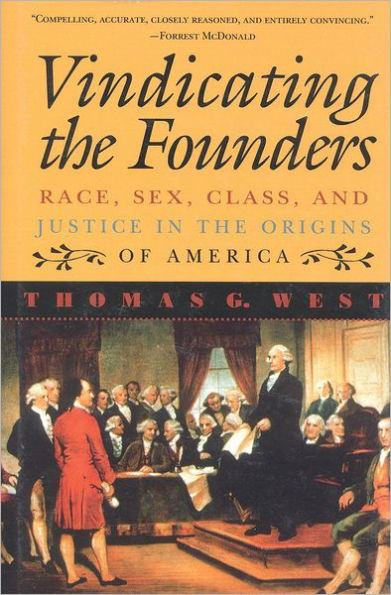 Vindicating the Founders: Race, Sex, Class, and Justice in the Origins of America