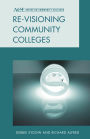 Re-visioning Community Colleges: Positioning for Innovation