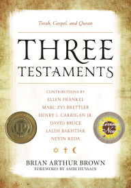 Title: Three Testaments: Torah, Gospel, and Quran, Author: Amir Hussain