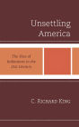 Unsettling America: The Uses of Indianness in the 21st Century