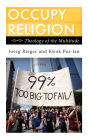 Occupy Religion: Theology of the Multitude