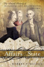 Affairs of State: The Untold History of Presidential Love, Sex, and Scandal, 1789-1900