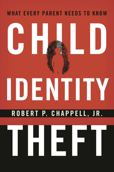 Child Identity Theft: What Every Parent Needs to Know