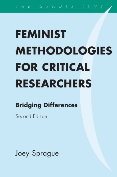 Feminist Methodologies for Critical Researchers: Bridging Differences