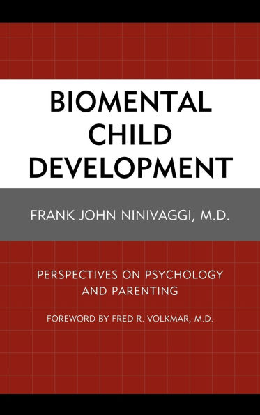 Biomental Child Development: Perspectives on Psychology and Parenting