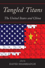 Tangled Titans: The United States and China
