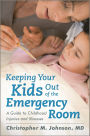 Keeping Your Kids Out of the Emergency Room: A Guide to Childhood Injuries and Illnesses