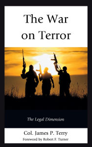 Title: The War on Terror: The Legal Dimension, Author: James  P. Terry