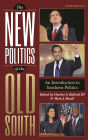 The New Politics of the Old South: An Introduction to Southern Politics / Edition 5