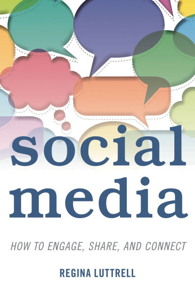 Social Media: How to Engage, Share, and Connect