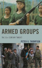 Armed Groups: The 21st Century Threat