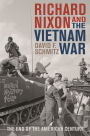 Richard Nixon and the Vietnam War: The End of the American Century