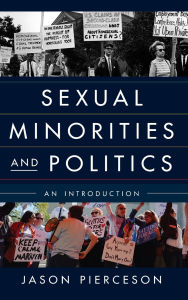 Title: Sexual Minorities and Politics: An Introduction, Author: Jason Pierceson