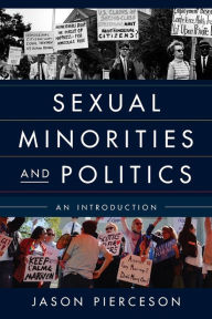 Title: Sexual Minorities and Politics: An Introduction, Author: Jason Pierceson University of Illinois Sp
