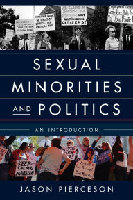 Title: Sexual Minorities and Politics: An Introduction, Author: Jason Pierceson