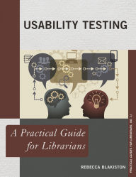 Title: Usability Testing: A Practical Guide for Librarians, Author: Rebecca Blakiston