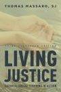 Living Justice: Catholic Social Teaching in Action / Edition 3