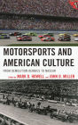 Motorsports and American Culture: From Demolition Derbies to NASCAR