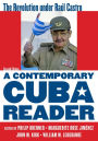 A Contemporary Cuba Reader: The Revolution under Raúl Castro