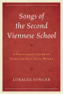 Songs of the Second Viennese School: A Performer's Guide to Selected Solo Vocal Works