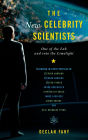 The New Celebrity Scientists: Out of the Lab and into the Limelight