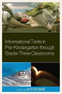 Informational Texts in Pre-Kindergarten through Grade-Three Classrooms