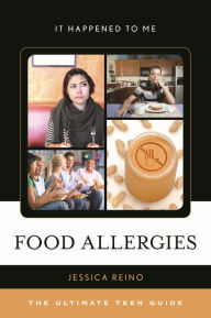 Title: Food Allergies: The Ultimate Teen Guide, Author: Jessica Reino