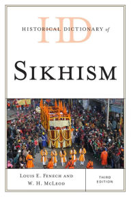 Title: Historical Dictionary of Sikhism, Author: Louis E. Fenech